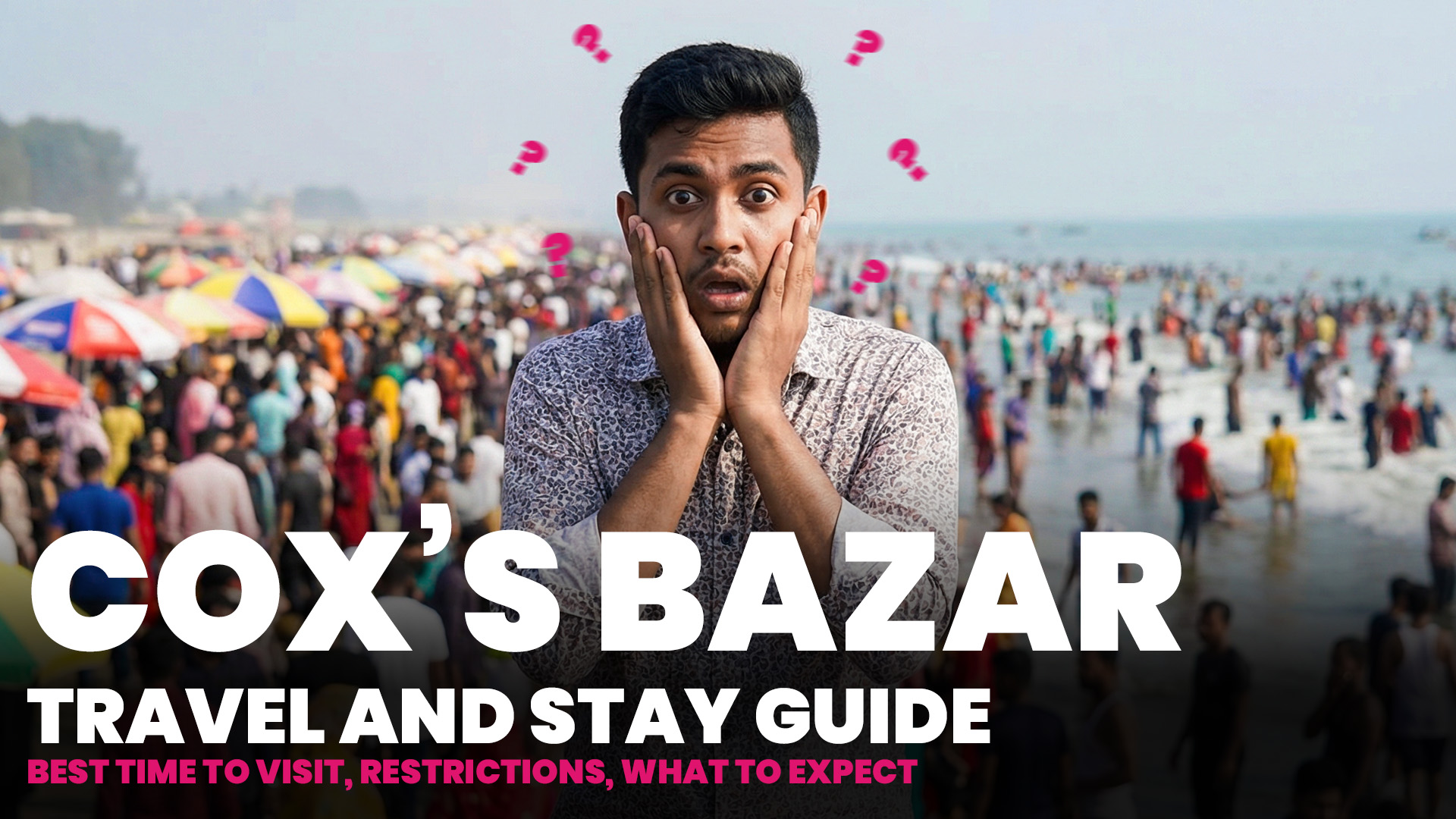 Cox’s Bazar Travel and Stay Guide: Best Time to Visit, Restrictions, What to Expect
