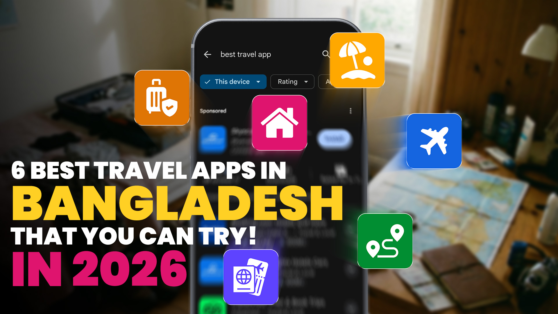 6 Best Travel Apps in Bangladesh That You Can Try! [2026]